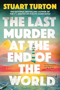 the Last Murder at End of World: A Novel