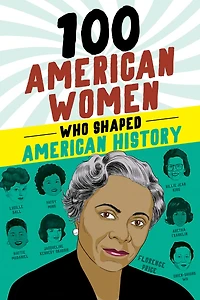 100 American Women Who Shaped History