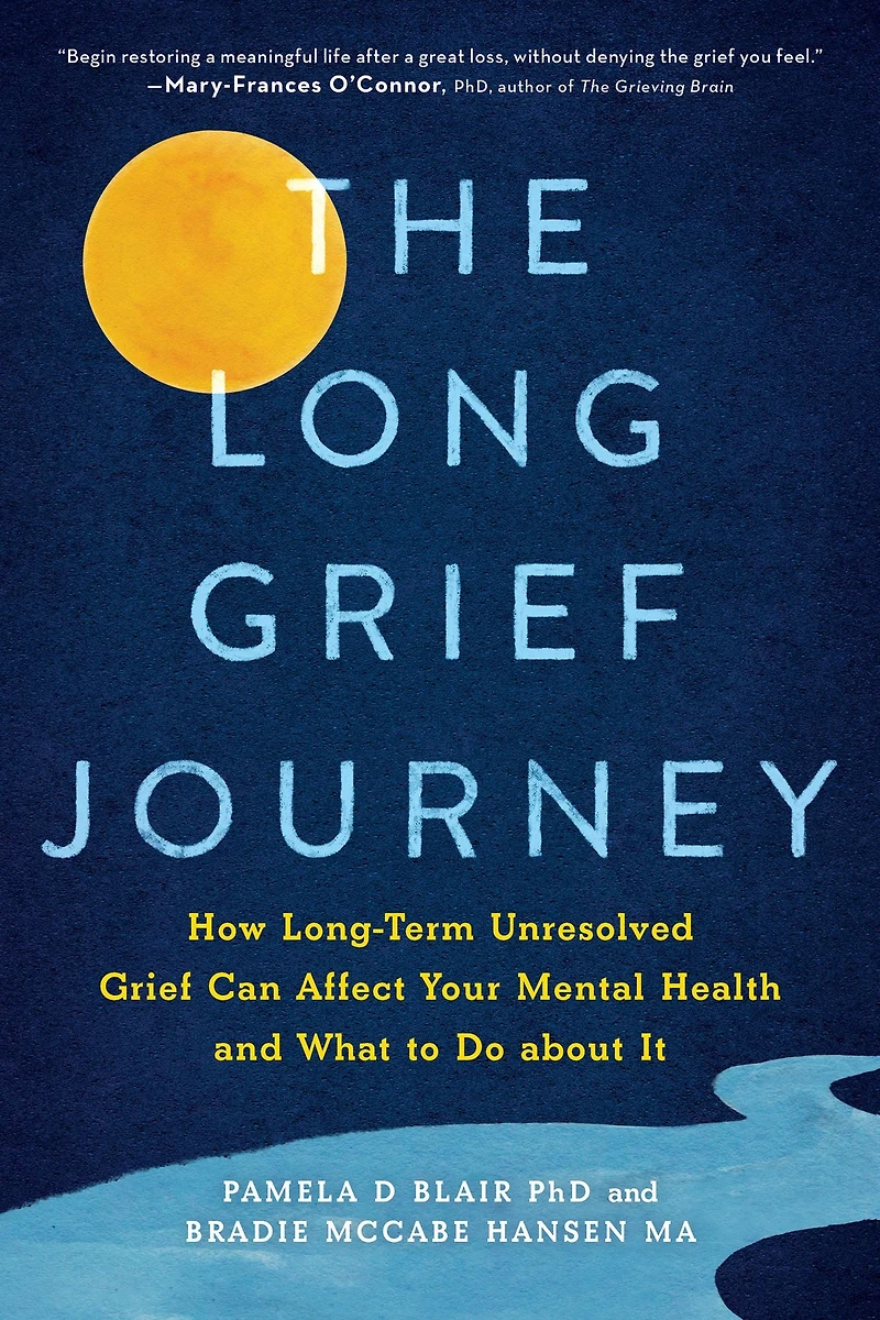 The Long Grief Journey: How Long-Term Unresolved Can Affect Your Mental Health and What to Do About It