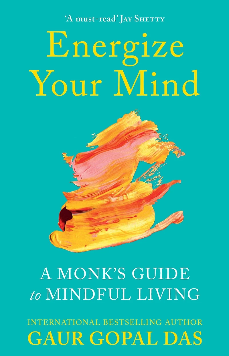 Energize Your Mind: A Monk's Guide to Mindful Living