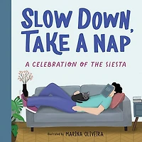 Slow Down, Take a Nap: A Celebration of the Siesta