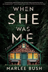 When She Was Me: A Novel
