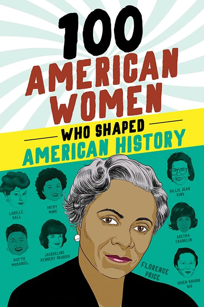 100 American Women Who Shaped History