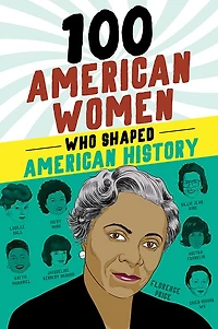 100 American Women Who Shaped History