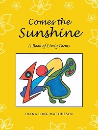 Comes the Sunshine: A Book of Lively Poems