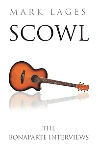 Scowl: The Bonaparte Interviews