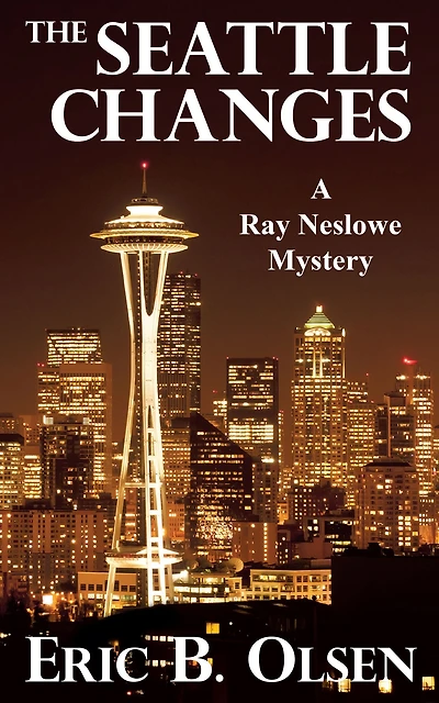 The Seattle Changes: A Ray Neslowe Mystery