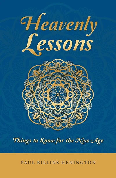 Heavenly Lessons: Things to Know for the New Age
