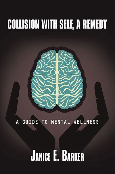 Collision with Self, a Remedy: A Guide to Mental Wellness