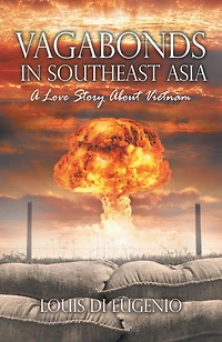 Vagabonds in Southeast Asia: A Love Story About Vietnam