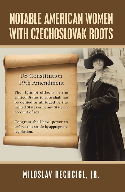 Notable American Women with Czechoslovak Roots: A Bibliography, Bio-Bibliographies, Historiography and Genealogy