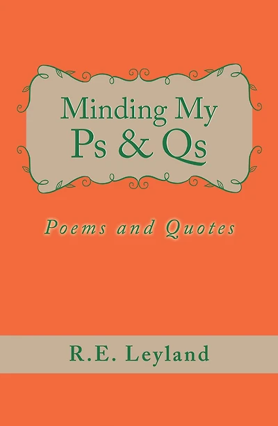 Minding My Ps & Qs: Poems and Quotes