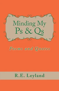 Minding My Ps & Qs: Poems and Quotes