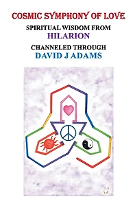 Cosmic Symphony of Love: Spiritual Wisdom from Hilarion