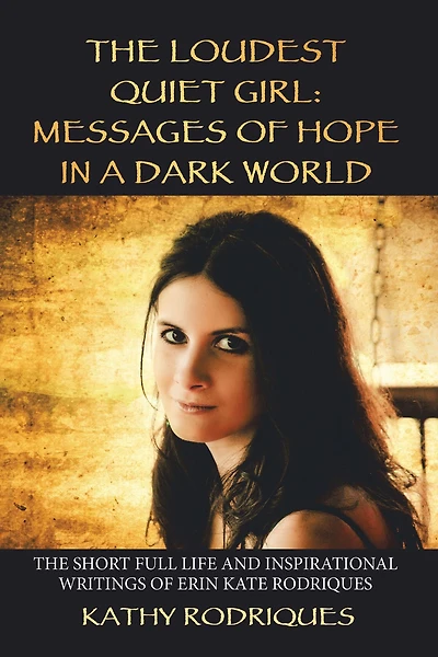 The Loudest Quiet Girl: Messages of Hope in a Dark World (Black & White Edition)