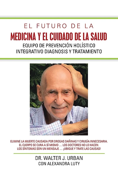 El Futuro De La Medicina Y El Cuidado De La Salud: Equipo De Prevención Holístico Integrativo Diagnosis Y Tratamiento