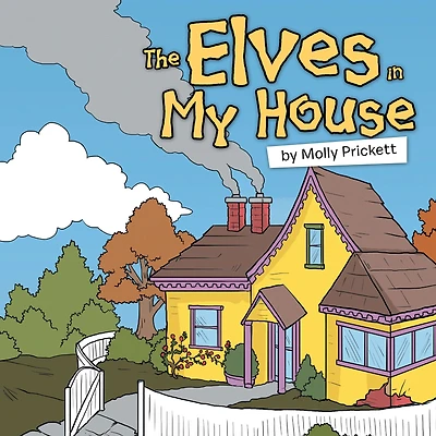 The Elves in My House