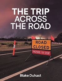 The Trip Across The Road