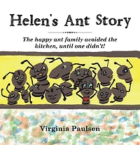 Helen's Ant Story: the Happy Family Avoided Kitchen, Until One Didn'T!