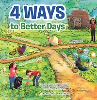 4 Ways to Better Days: You Can Make a Big Difference in Small Ways, as You Rhyme Your Actions with What's Right.