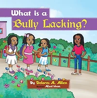 What Is a Bully Lacking?