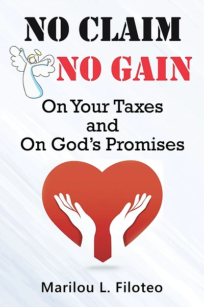 No Claim, No Gain: On Your Taxes and on God's Promises