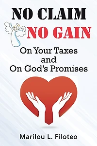 No Claim, No Gain: On Your Taxes and on God's Promises