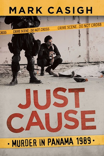 Just Cause: Murder in Panama 1989