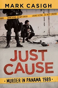 Just Cause: Murder in Panama 1989