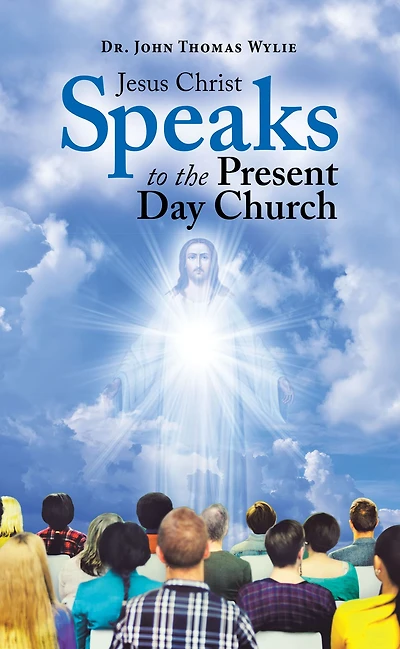 Jesus Christ Speaks to the Present Day Church