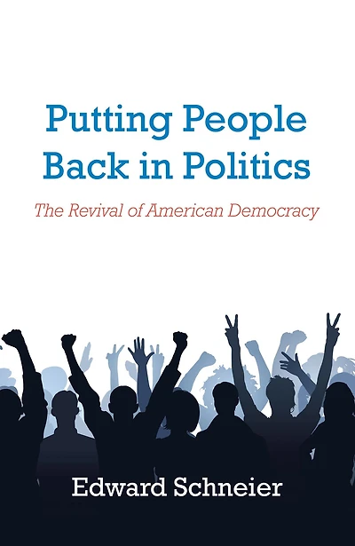 Putting People Back in Politics: The Revival of American Democracy
