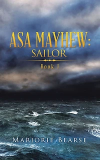 Asa Mayhew: Sailor: Book I
