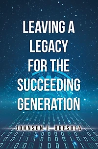 Leaving a Legacy for the Succeeding Generation