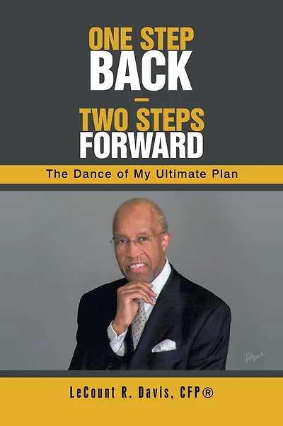 One Step Back - Two Steps Forward: The Dance of My Ultimate Plan