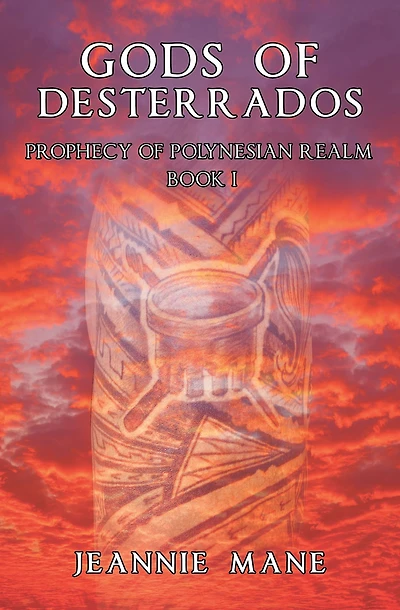 Gods of Desterrados: Prophecy of Polynesian Realm Book I