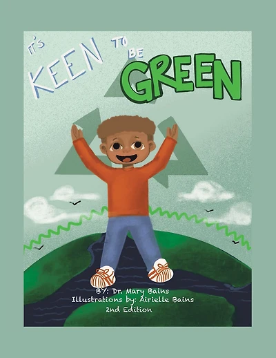 It's Keen to Be Green!: Second Edition