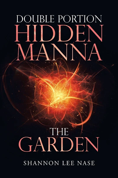 Double Portion Hidden Manna the Garden