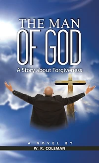 The Man of God: A Story About Forgiveness