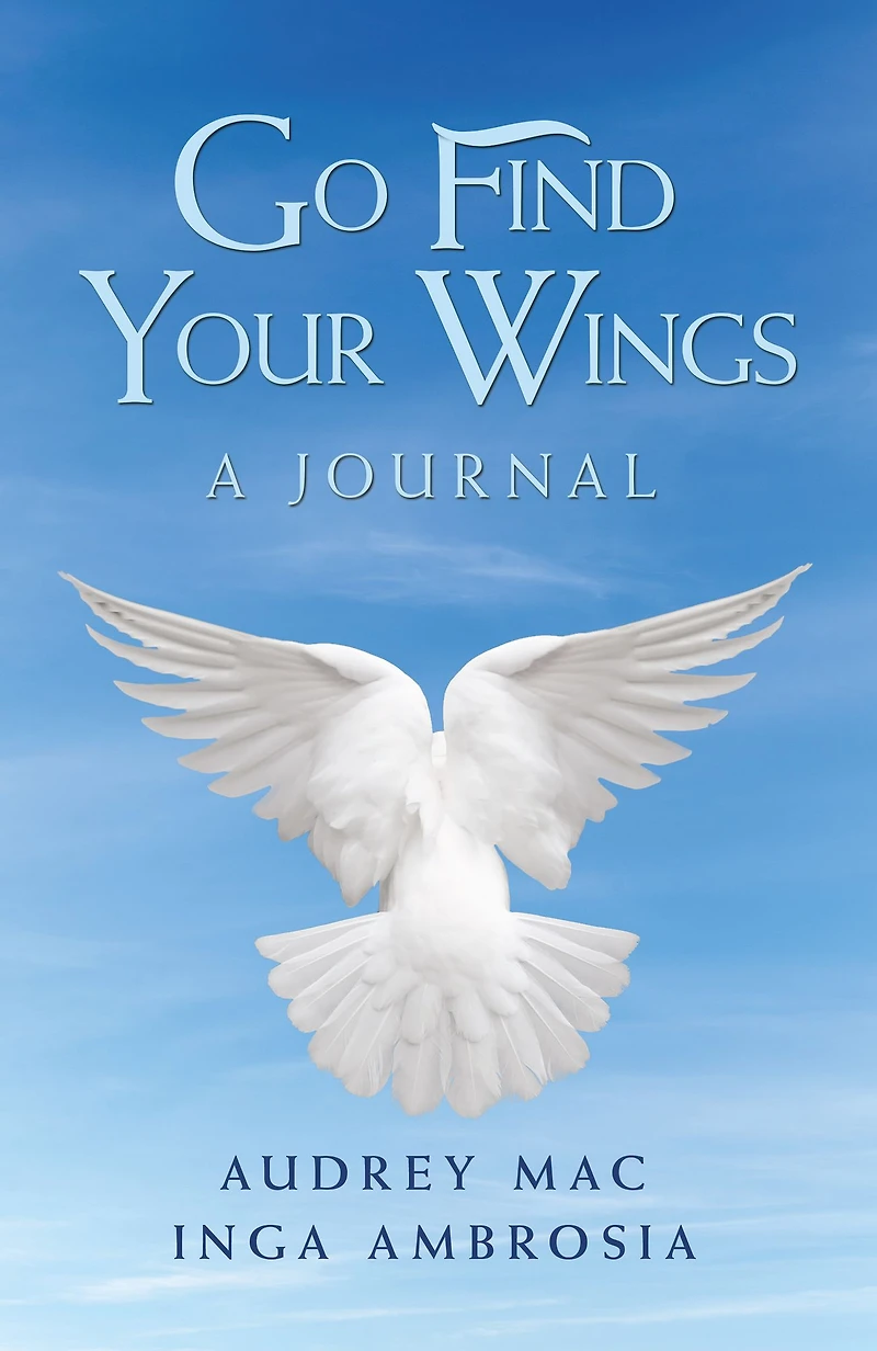 Go Find Your Wings: A Journal