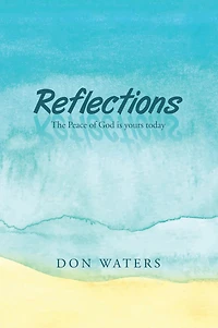 Reflections: The Peace of God Is Yours Today