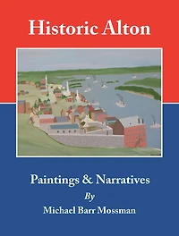 Historic Alton: Paintings & Narratives