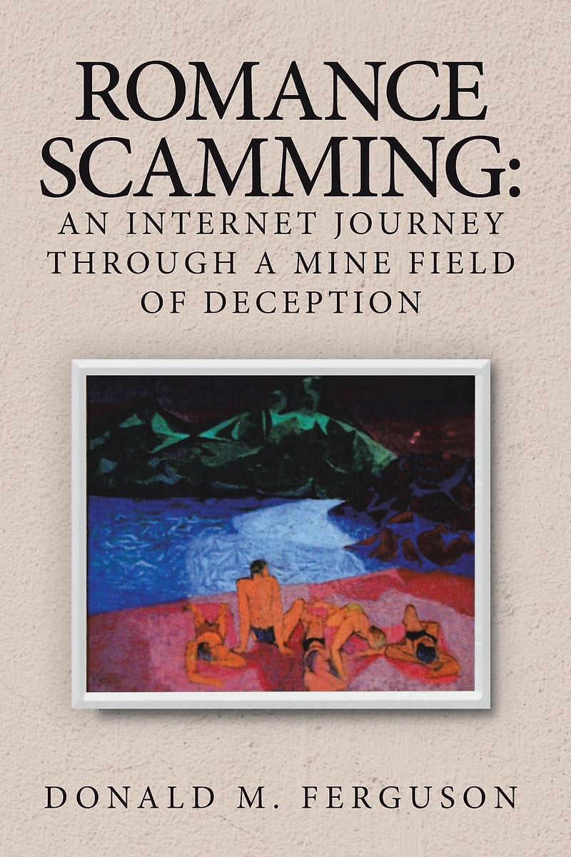 Romance Scamming: an Internet Journey Through a Mine Field of Deception