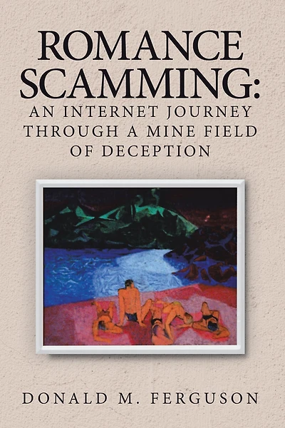 Romance Scamming: an Internet Journey Through a Mine Field of Deception