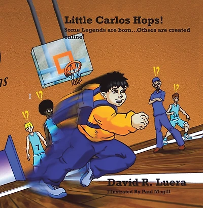 Little Carlos Hops!: Some Legends Are Born. Others Are Created Online!