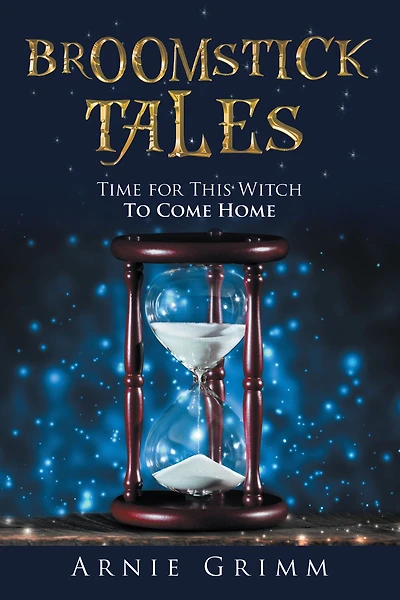 Broomstick Tales: Time for This Witch to Come Home