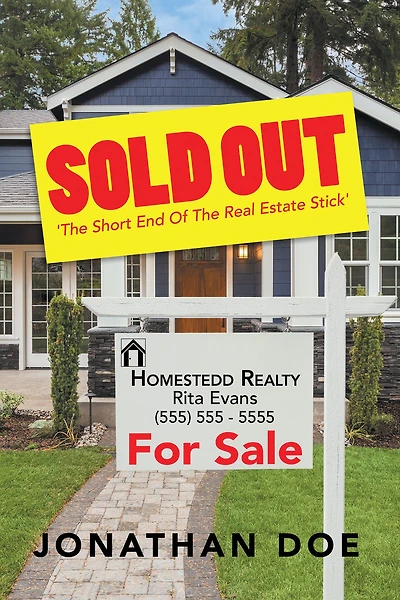 Sold Out: 'The Short End of the Real Estate Stick'