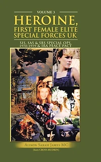 Heroine, First Female Elite Special Forces Uk: Sis, Sas & Sbs Ops.1970-1979 Ira Peace Pact