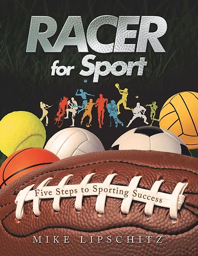 Racer for Sport: Five Steps to Sporting Success