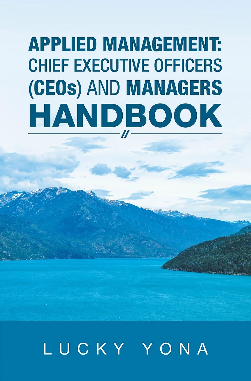 Applied Management: Chief Executive Officers (Ceos) and Managers Handbook