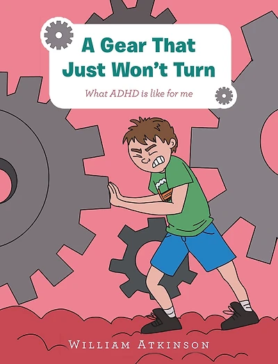 A Gear That Just Won't Turn: What Adhd Is Like for Me